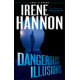 Dangerous Illusions - Code of Honor #1 - Irene Hannon